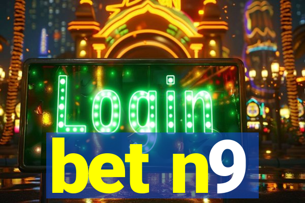 bet n9